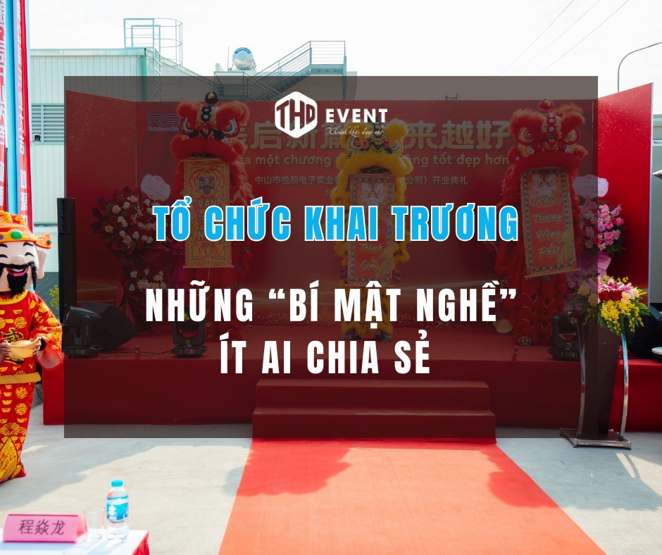 BÍ MẬt ĐỂ SỰ KiỆn Khai TrƯƠng ThÀnh CÔng