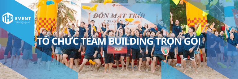 TỔ ChỨc Teambuilding TrỌn GÓi